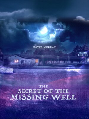 cover image of The Secret of the Missing Well